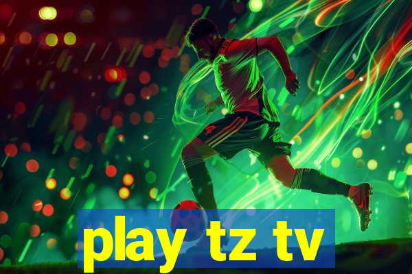 play tz tv